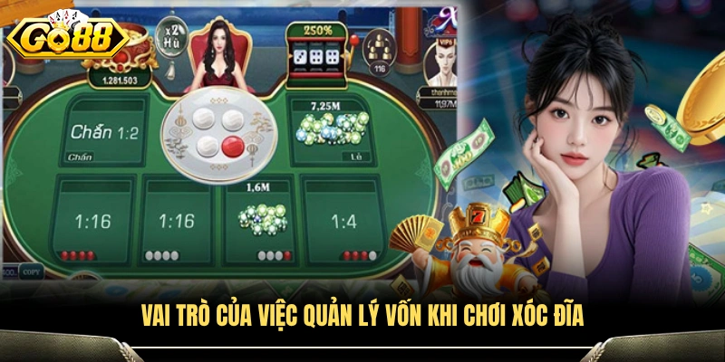 Vì sao quản lý vốn là yếu tố then chốt khi chơi xóc đĩa?