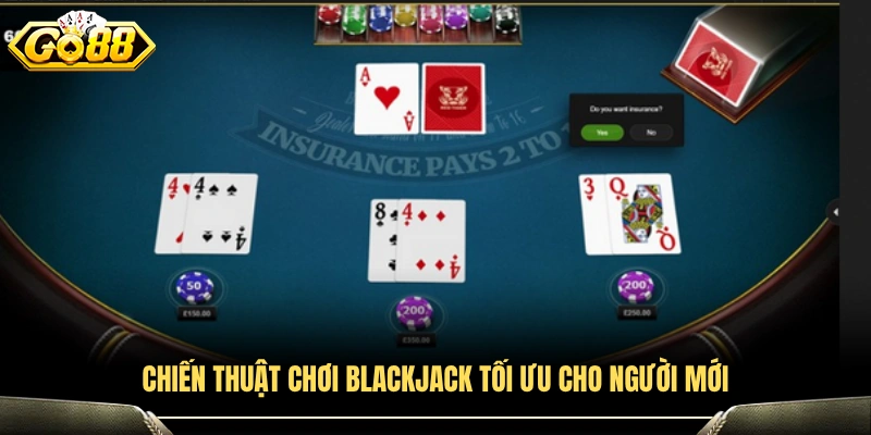 Chiến thuật chơi blackjack giúp tối ưu tỷ lệ thắng