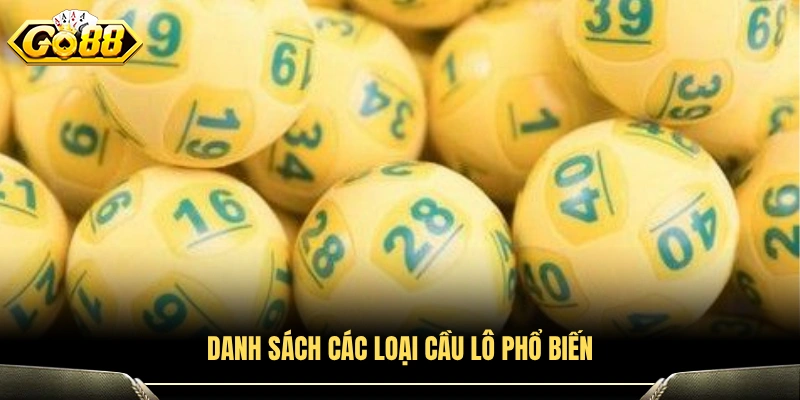 Tổng hợp các dạng cầu lô thường gặp