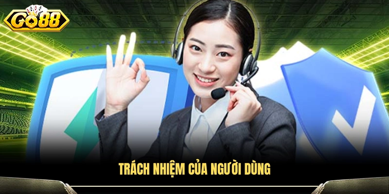 Nghĩa vụ của người chơi khi sử dụng GO88