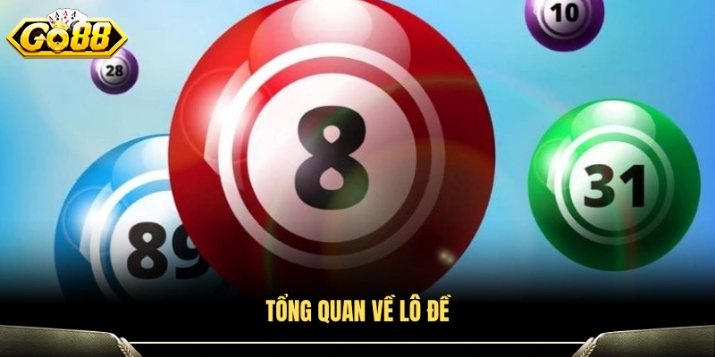 Sơ lược về hình thức chơi lô đề 