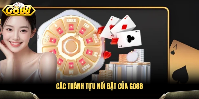 Những dấu mốc đáng chú ý của GO88