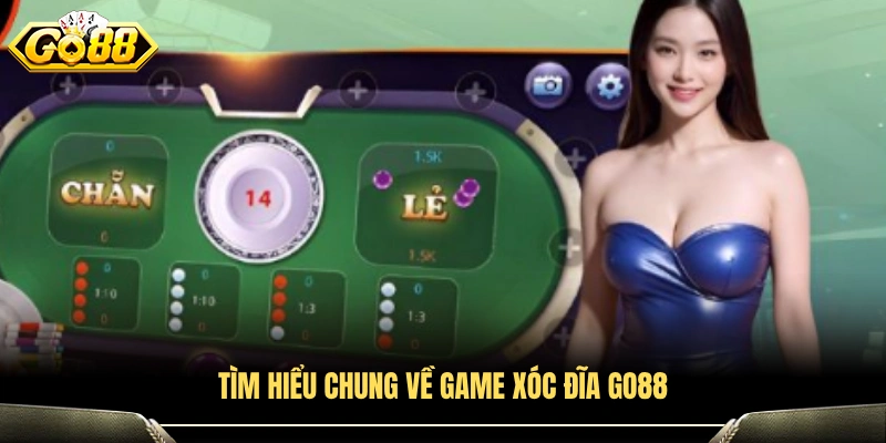 Giới thiệu chung về Xóc Đĩa GO88