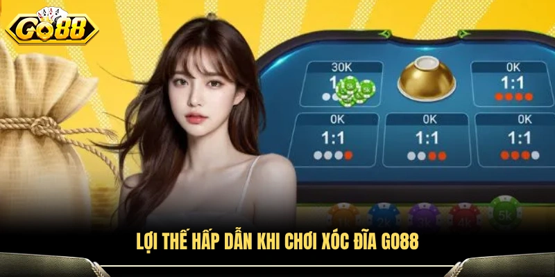 Những ưu điểm nổi bật của Xóc Đĩa GO88